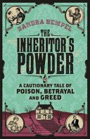 Inheritor's Powder - A Cautionary Tale of Poison, Betrayal and Greed (Hempel Sandra)(Paperback / softback)
