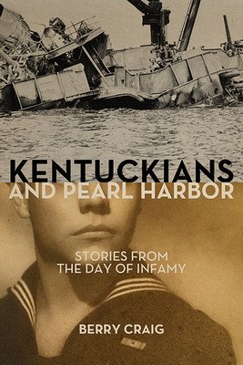 Kentuckians and Pearl Harbor: Stories from the Day of Infamy (Craig Berry)(Pevná vazba)