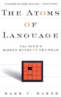 The Atoms of Language: The Mind's Hidden Rules of Grammar (Baker Mark C.)(Paperback)