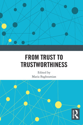 From Trust to Trustworthiness (Baghramian Maria)(Paperback)