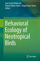 Behavioral Ecology of Neotropical Birds (Reboreda Juan Carlos)(Pevná vazba)