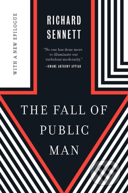 The Fall of Public Man - Richard Sennett