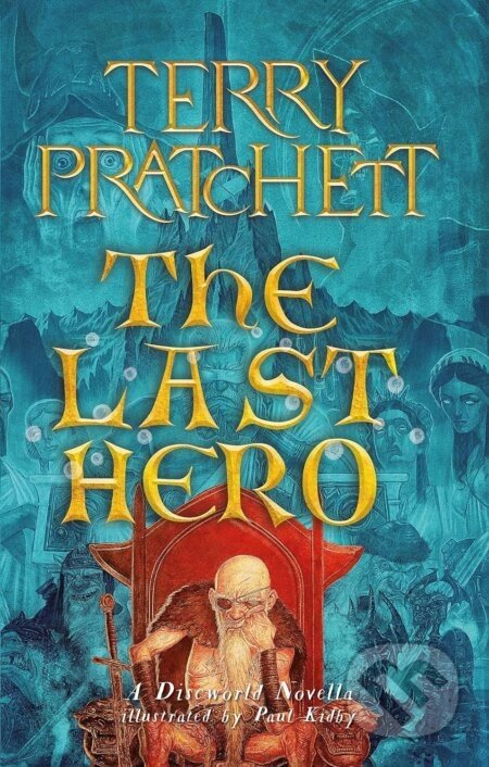 The Last Hero - Terry Pratchett, Paul Kidby (ilustrátor)