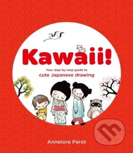 KAWAII! - Annelore Parot