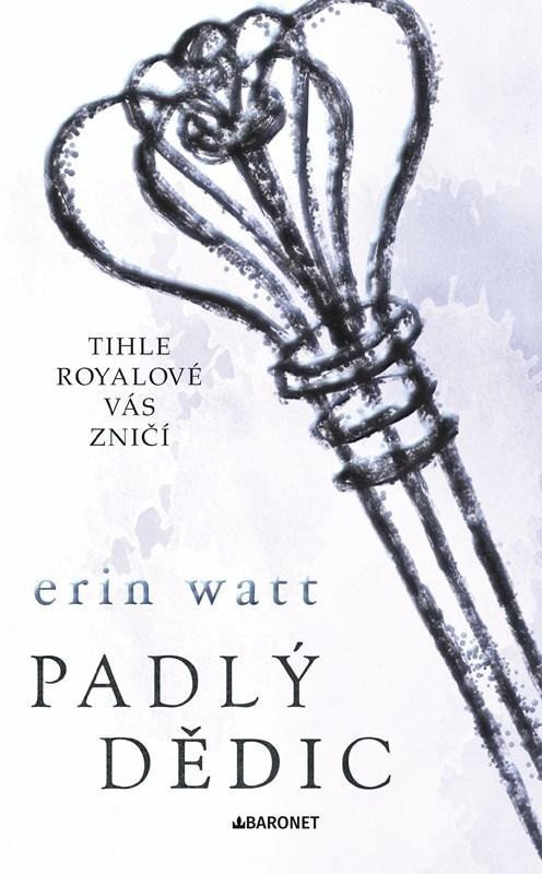 Padlý dědic, 2.  vydání - Erin Watt