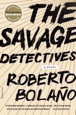 The Savage Detectives (Bolao Roberto)(Paperback)