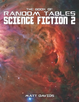 The Book of Random Tables: Science Fiction: 25 Tabletop Role-Playing Game Random Tables (Davids Matt)(Paperback)