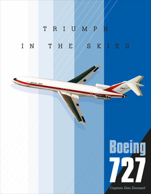 Boeing 727: Triumph in the Skies (Dornseif Dan)(Pevná vazba)