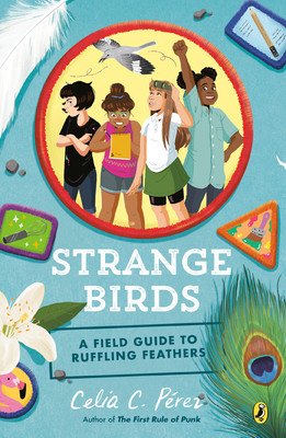 Strange Birds: A Field Guide to Ruffling Feathers (Prez Celia C.)(Paperback)