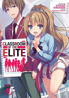 Classroom of the Elite (Light Novel) Vol. 4 (Kinugasa Syougo)(Paperback)