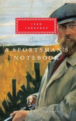 A Sportsman's Notebook: Introduction by Max Egremont (Turgenev Ivan Sergeevich)(Pevná vazba)