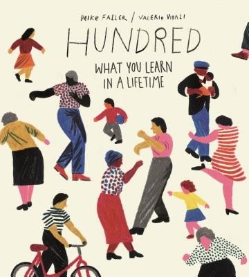 Hundred: What You Learn in a Lifetime (Faller Heike)(Pevná vazba)