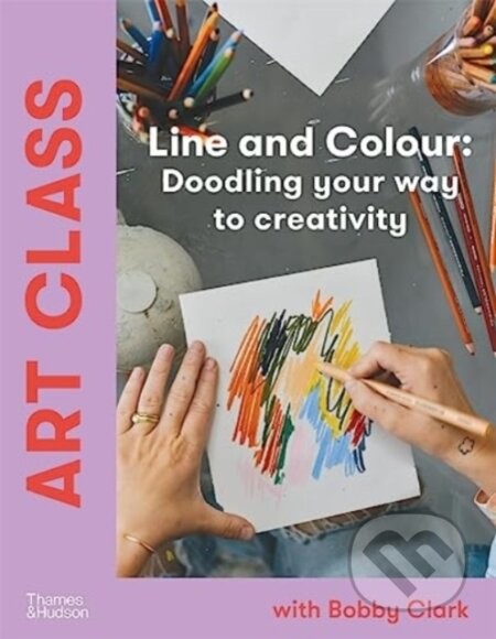 Art Class: Line and Colour - Bobby Clark