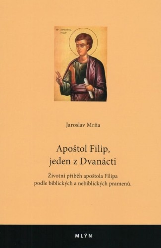 Apoštol Filip, jeden z Dvanácti | MRŇA, Jaroslav