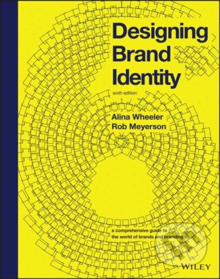 Designing Brand Identity - Alina Wheeler, Rob Meyerson