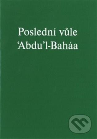Poslední vůle 'Abdu'l-Baháa - Bahá'í nakladatelství