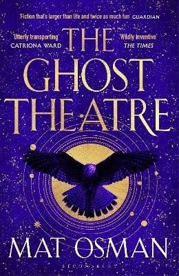 The Ghost Theatre: Utterly transporting historical fiction, Elizabethan London as you've never seen it - Mat Osman