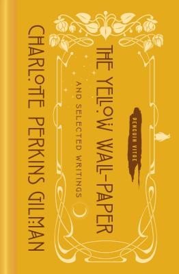 The Yellow Wall-Paper and Selected Writings (Perkins Gilman Charlotte)(Pevná vazba)
