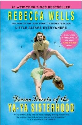 Divine Secrets of the YA-YA Sisterhood (Wells Rebecca)(Paperback)