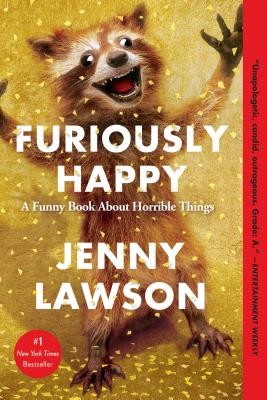 Furiously Happy: A Funny Book about Horrible Things (Lawson Jenny)(Paperback)
