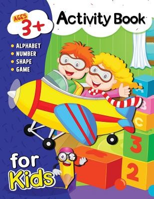Activity Book for Kids Ages 3+: Alphabet, Number, Shape, Color and Game for 3 Year Old (Rocket Publishing)(Paperback)