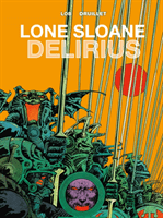 Lone Sloane: Delirius Vol. 1 (Lob Jacques)(Pevná vazba)