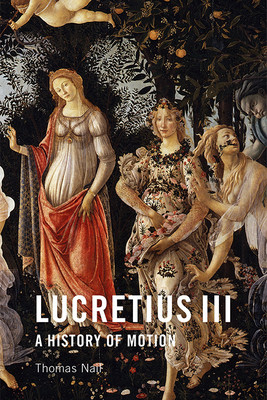 Lucretius III: A History of Motion (Nail Thomas)(Paperback)