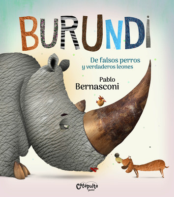Burundi: de Falsos Perros Y Verdaderos Leones (Bernasconi Pablo)(Pevná vazba)