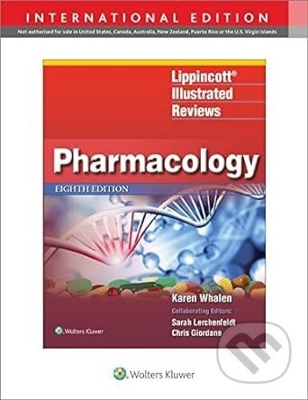 Lippincott's Illustrated Reviews: Pharmacology - Karen Whalen