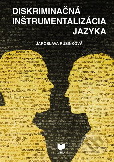 Diskriminačná inštrumentalizácia jazyka - Jaroslava Rusinková