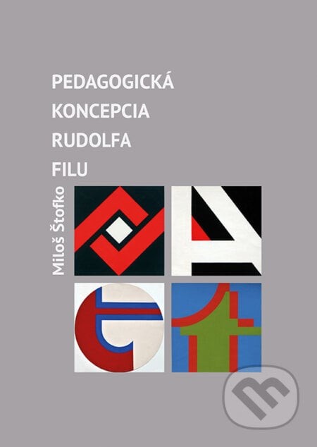 Pedagogická koncepcia Rudolfa Filu - Miloš Štofko