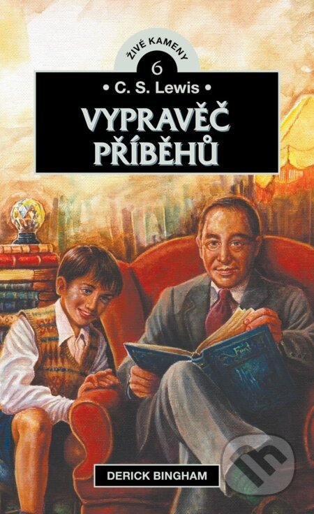 C.S. Lewis - Vypravěč příběhů - Derick Bingham