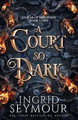 A Court So Dark - Ingrid Seymour