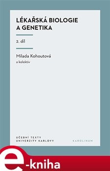 Lékařská biologie a genetika (2. díl) - kol., Milada Kohoutová