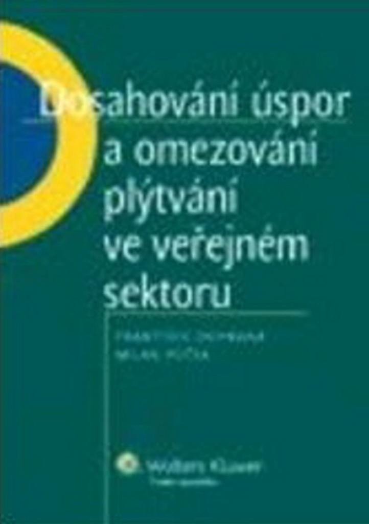 Dosahování úspor a omezování plýtvání ve veřejném sektoru - František Ochrana; Milan Půček