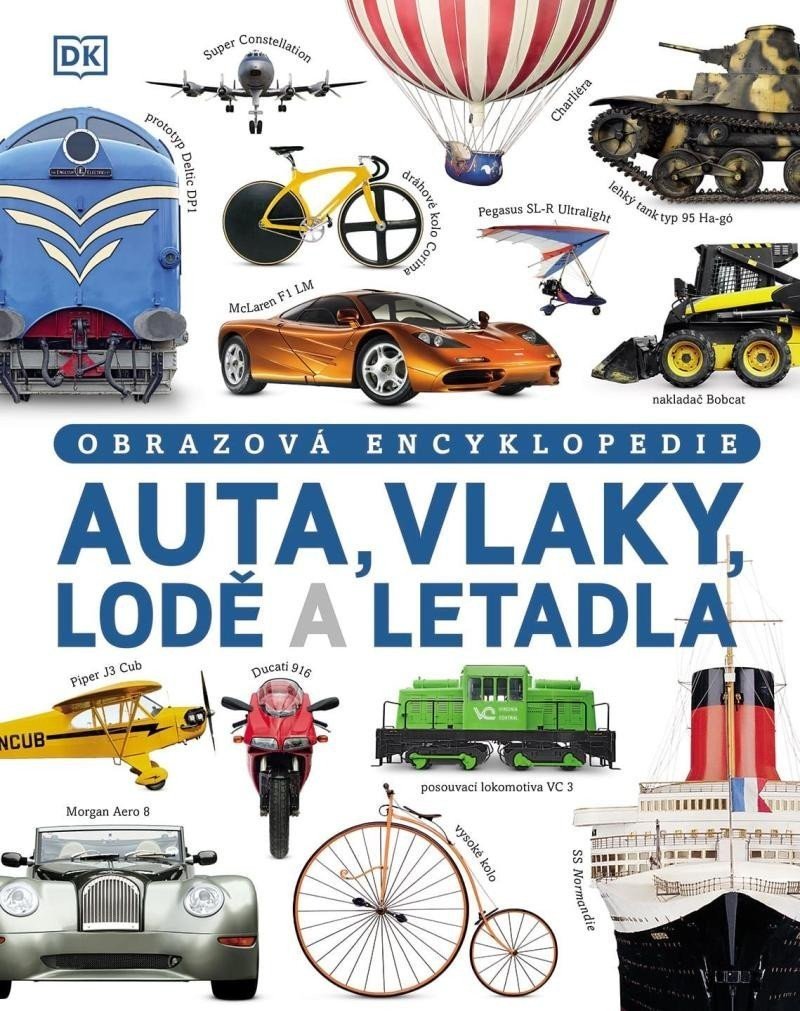 Auta, vlaky, lodě a letadla - Obrazová encyklopedie - Clive Gifford