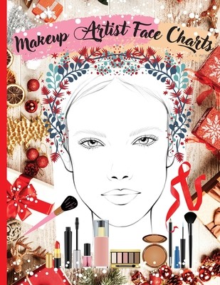 Makeup Artist Face Charts: Practice book for Makeup Lovers from Beginner to Professional, to Organize and Plan their Designs. Blank Makeup Face C (Jadesson Niky)(Paperback)