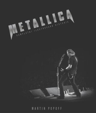 Metallica - Kompletní ilustrovaná historie (Defekt) - Martin Popoff