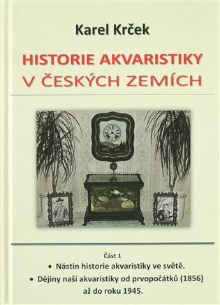 Historie akvaristiky v českých zemích - část 1. (Defekt) - Karel Krček