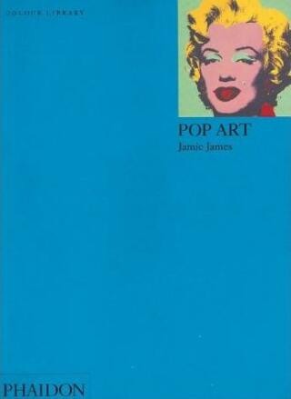 Pop Art (Colour Library) - Jamie James