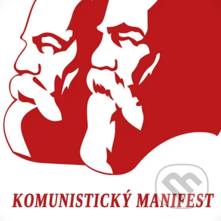 Komunistický manifest - Karl Marx,Friedrich Engels
