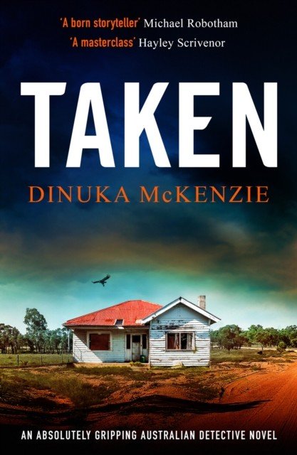 Taken - An absolutely gripping Australian detective novel (McKenzie Dinuka)(Paperback / softback)