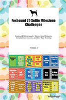 Foxhound 20 Selfie Milestone Challenges Foxhound Milestones for Memorable Moments, Socialization, Indoor & Outdoor Fun, Training Volume 3 (Todays Doggy Doggy)(Paperback)