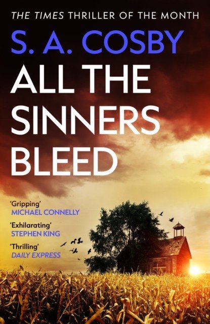 All The Sinners Bleed - the new thriller from the award-winning author of RAZORBLADE TEARS (Cosby S. A.)(Paperback / softback)