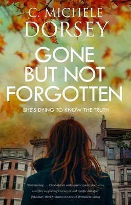 Gone But Not Forgotten (Dorsey C. Michele)(Paperback)