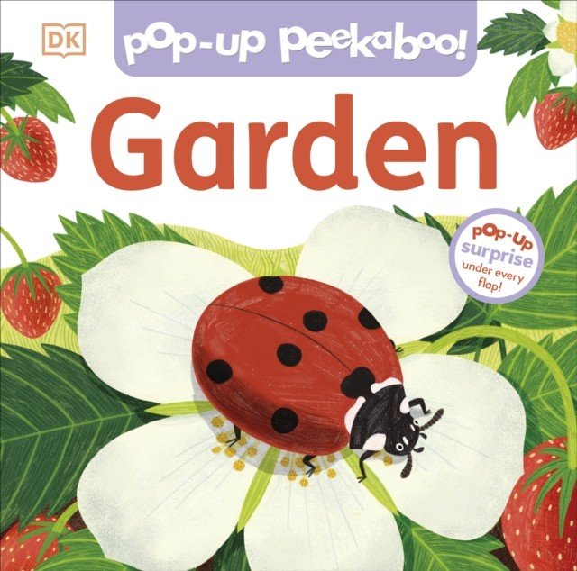 Pop-Up Peekaboo! Garden - Pop-Up Surprise Under Every Flap! (DK)(Board book)