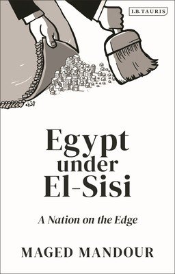 Egypt Under El-Sisi: A Nation on the Edge (Mandour Maged)(Pevná vazba)