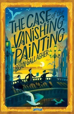 The Case of the Vanishing Painting (Gallagher Brian)(Paperback)