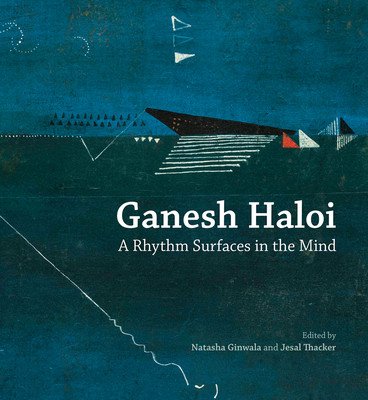 Ganesh Haloi: A Rhythm Surfaces in the Mind (Ginwala Natasha)(Pevná vazba)