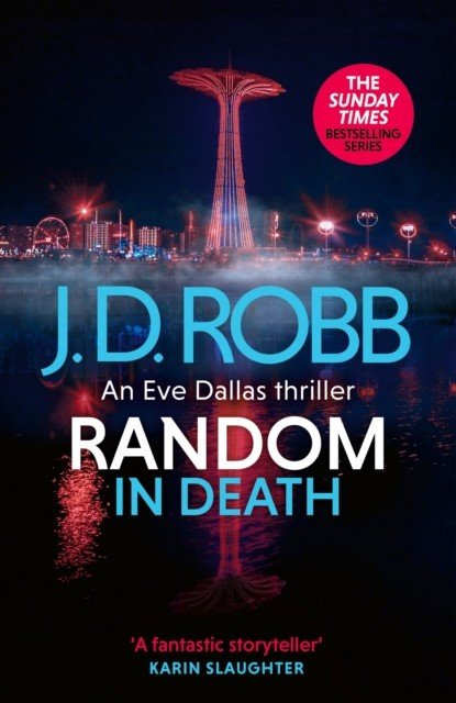 Random in Death: An Eve Dallas thriller (In Death 58) (Robb J. D.)(Pevná vazba)